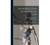 Manning Ferguson Force Timothy Walker Introduction to American Law (Relié)