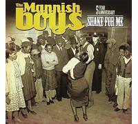 Mannish Boys - Shake for Me