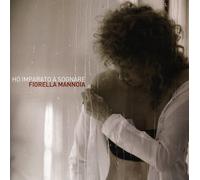 Mannoia, Fiorella - Ho Imparato a Sognare