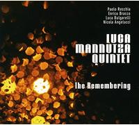 Mannutza Luca Quintet - The Remembering [Import]