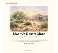 Manny’s Desert Diner: Evening Edition - A True Backyard Story from ShadeLock Nation