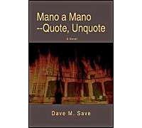 Mano A Mano--Quote, Unquote