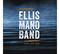 Mano, Ellis -Band- - Here and Now (2019 Album)