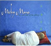 Mano Michy - Cool Side of The Pillow [Import]