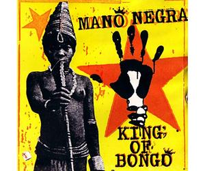 Mano Negra - King of Bongo (1991) [Import]
