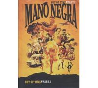 Mano Negra : Out of time - Part 1