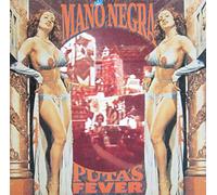 MANO NEGRA - Puta's Fever / 210 195