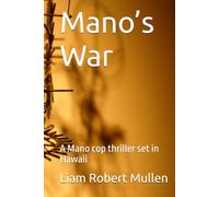 Mano’s War: A Mano cop thriller set in Hawaii