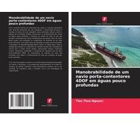 Manobrabilidade De Um Navio Porta-Contentores 4dof Em Águas Pouco Profundas (Portuguese Edition)