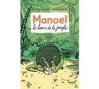 Manoel - Le liseur de la jungle Matthieu Sylvander (Auteur), Perceval Barrier (Illustration)