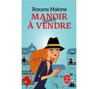 Manoir (hanté) à vendre Roxane Malone (Auteur)