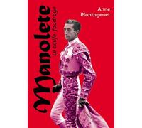 Manolete Le calife foudroye - Anne Plantagenet - Au diable vauvert - broché - Essai