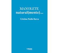 Manolete, natural(mente)