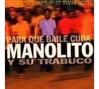 Manolito Y Su Trabuco - Para Que Baile Cuba