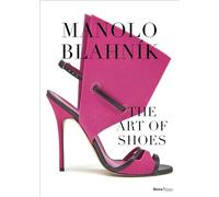 Manolo Blahnik: The Art of Shoes