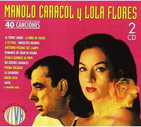 Manolo Caracol y Lola Flores - 40 canciones