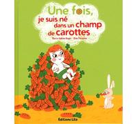 Manolo et pépin-les-oreilles : une fois, je suis né dans un champ de carottes - Dès 5 ans