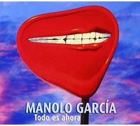 Manolo García - Todo ES Ahora [Edicion Especia [Import Allemand]