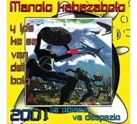 Manolo Kabeza Bolo - 2001 La Odisea Va Despacio [Import]
