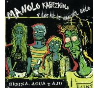 Manolo Kabezabolo - Resina, Agua Y AJO [Import]