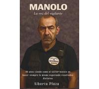 MANOLO LA VOZ DEL VIGILANTE: 40 años viendo cómo el sector insiste en hacer siempre lo mismo esperando resultados distintos