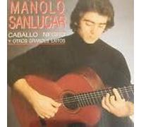 Manolo Sanlucar Caballo Negro y Otros Grandes Exitis Cd
