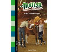 Manon, cavalière et vétérinaire, Tome 01: Il faut sauver Cooper