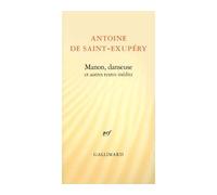 Manon, danseuse et autres textes inédits - Antoine de Saint-Exupéry - Gallimard - broché - Nouvelles