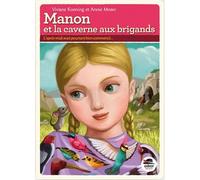 Manon et la caverne aux brigands - Viviane Koenig - Oskar - broché - Roman junior dès 9 ans