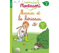 Manon et le bébé hérisson, niveau 2 - J'apprends à lire Montessori - Gwenaëlle Doumont - Hachette Education - broché - Scolaire / Universitaire