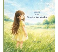 Manon et le Voyageur des Mondes