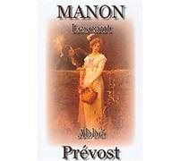 Manon Lescaut Abbe Prevost (Auteur)