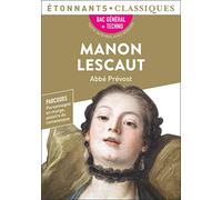Manon Lescaut, Abbé Prévost - Bac de français 2026 (1ères générale et technologiques) - Parcours : personnages en marge, plaisir du romanesque - Étonnants Classiques