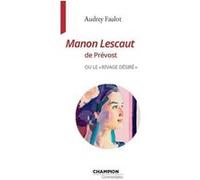 Manon Lescaut De Prévost - Ou Le "Rivage Désiré