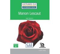Manon Lescaut - Niveau 3/B1 - Lecture CLE en français facile - Livre + audio téléchargeable