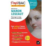 Profil - Abbé Prévost, Manon Lescaut (oeuvre au programme Bac de français 2026): analyse de l'oeuvre et du parcours au programme (1re générale & techno)