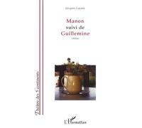 Manon Suivi de Guillemine - Jacques Layani - L'harmattan - broché - Théâtre