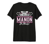 Manon | Voici á Quoi Ressemble la Meilleur du Monde T-Shirt Haut de Gamme