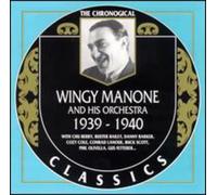 Manone, Wingy - Wingy Manone Classics 1939-1940
