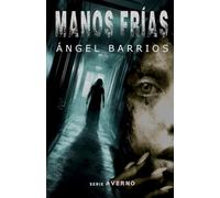 Manos frías: Una historia de terror, suspense y misterio.