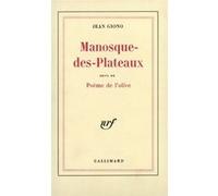Manosque-des-Plateaux / Poème de l'olive Jean Giono (Auteur)