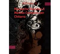 Manouche Melodies Il Metodo Completo per Chitarra