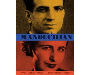 Manouchian Missak et Mélinée Manouchian, deux orphelins du génocide des arméniens engagés dans la Résistance française - Denis Peschanski - Textuel - broché - Essai