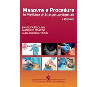 Manovre e procedure in medicina di emergenza-urgenza. Ediz. a colori