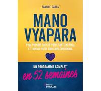 Manovyapara: Un programme complet en 52 semaines pour prendre soin de votre santé mentale et trouver votre équilibre émotionnel