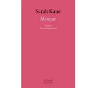 Manque - Sarah Kane - Arche - broché - Théâtre