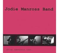 Manross, Jodie Band - Going Somewhere Soon