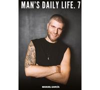 Man's Daily Life. 7: Gay Erotic Stories of Extreme Sex for Mature Men