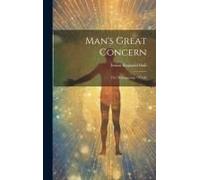 Man's Great Concern: The Management Of Life