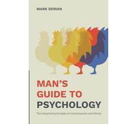 Man's Guide to Psychology: The Integrated Principles of Consciousness and Liberty.